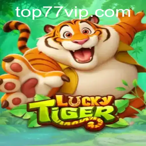 Descubra a Emoção do Jogo LuckyTiger em 77VIP.COM